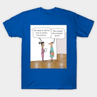 HIPPA doesn't protect privacy T-Shirt